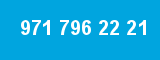 971 796 22 21